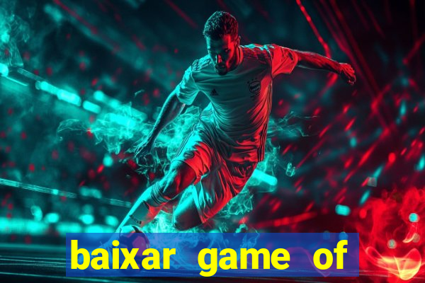 baixar game of thrones drive